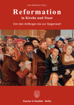 Reformation in Kirche und Staat Reformation in Kirche und Staat
