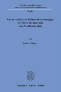 Unionsrechtliche Rahmenbedingungen der Restrukturierung von Staatsschulden