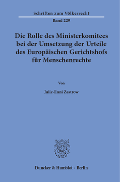 Die Rolle des Ministerkomitees bei der Umsetzung der Urteile des Europäischen Gerichtshofs für Menschenrechte Die Rolle des Ministerkomitees bei der Umsetzung der Urteile des Europäischen Gerichtshofs für Menschenrechte