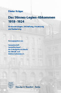 Das Stinnes-Legien-Abkommen 1918–1924 Das Stinnes-Legien-Abkommen 1918–1924