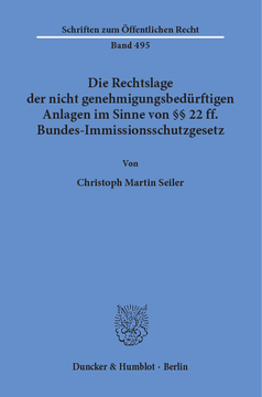 Die Rechtslage der nicht genehmigungsbedürftigen Anlagen im Sinne von §§ 22 ff. Bundes-Immissionsschutzgesetz Die Rechtslage der nicht genehmigungsbedürftigen Anlagen im Sinne von §§ 22 ff. Bundes-Immissionsschutzgesetz