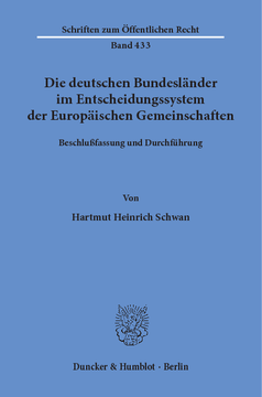 Die deutschen Bundesländer im Entscheidungssystem der Europäischen Gemeinschaften Die deutschen Bundesländer im Entscheidungssystem der Europäischen Gemeinschaften