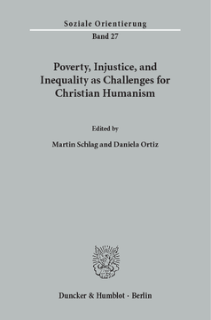 Poverty, Injustice, and Inequality as Challenges for Christian Humanism Poverty, Injustice, and Inequality as Challenges for Christian Humanism