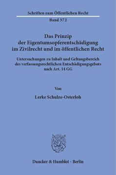 Das Prinzip der Eigentumsopferentschädigung im Zivilrecht und im öffentlichen Recht Das Prinzip der Eigentumsopferentschädigung im Zivilrecht und im öffentlichen Recht