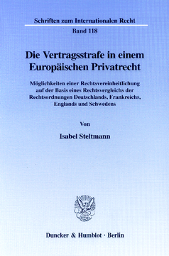 Die Vertragsstrafe in einem Europäischen Privatrecht Die Vertragsstrafe in einem Europäischen Privatrecht