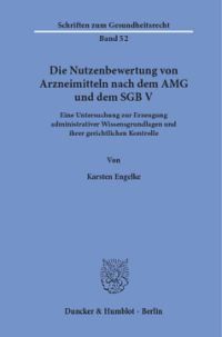 Die Nutzenbewertung von Arzneimitteln nach dem AMG und dem SGB V