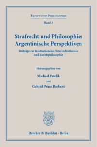 Strafrecht und Philosophie: Argentinische Perspektiven