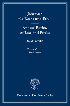 Jahrbuch für Recht und Ethik / Annual Review of Law and Ethics Jahrbuch für Recht und Ethik / Annual Review of Law and Ethics