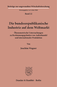 Die bundesrepublikanische Industrie auf dem Weltmarkt Die bundesrepublikanische Industrie auf dem Weltmarkt