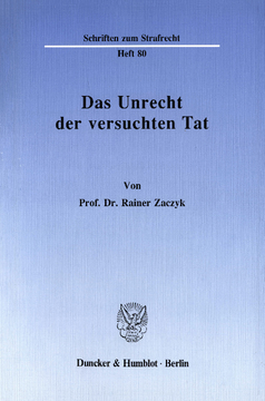 Das Unrecht der versuchten Tat Das Unrecht der versuchten Tat