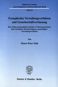 Europäisches Verwaltungsverfahren und Gemeinschaftsverfassung Europäisches Verwaltungsverfahren und Gemeinschaftsverfassung