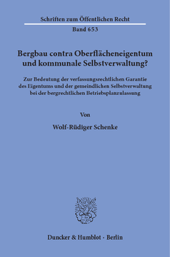 Bergbau contra Oberflächeneigentum und kommunale Selbstverwaltung? Bergbau contra Oberflächeneigentum und kommunale Selbstverwaltung?