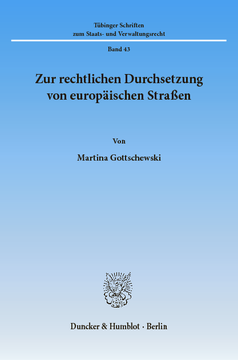 Zur rechtlichen Durchsetzung von europäischen Straßen Zur rechtlichen Durchsetzung von europäischen Straßen