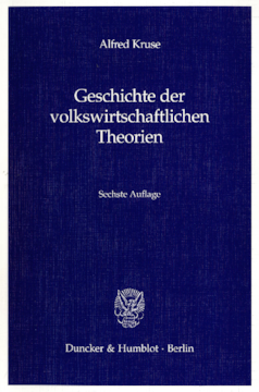 Geschichte der volkswirtschaftlichen Theorien Geschichte der volkswirtschaftlichen Theorien