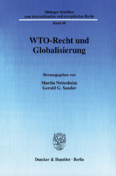 WTO-Recht und Globalisierung WTO-Recht und Globalisierung