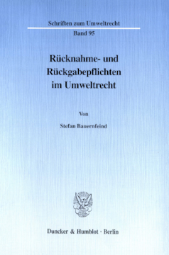Rücknahme- und Rückgabepflichten im Umweltrecht Rücknahme- und Rückgabepflichten im Umweltrecht
