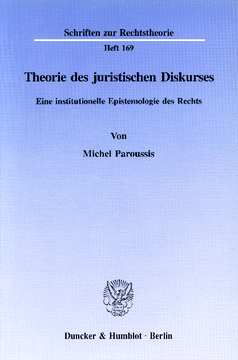 Theorie des juristischen Diskurses Theorie des juristischen Diskurses