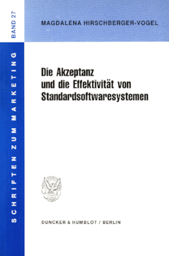 Die Akzeptanz und die Effektivität von Standardsoftwaresystemen Die Akzeptanz und die Effektivität von Standardsoftwaresystemen
