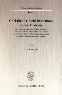 Christliche Geschichtsdeutung in der Moderne Christliche Geschichtsdeutung in der Moderne