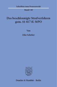 Das beschleunigte Strafverfahren gem. §§ 417 ff. StPO