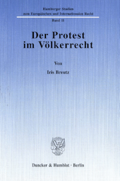 Der Protest im Völkerrecht Der Protest im Völkerrecht