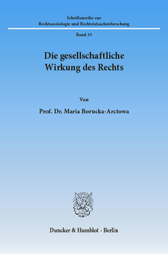 Die gesellschaftliche Wirkung des Rechts Die gesellschaftliche Wirkung des Rechts
