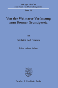 Von der Weimarer Verfassung zum Bonner Grundgesetz