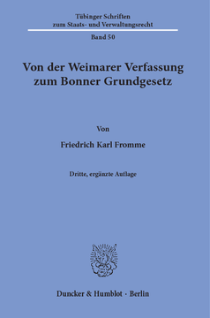 Von der Weimarer Verfassung zum Bonner Grundgesetz Von der Weimarer Verfassung zum Bonner Grundgesetz