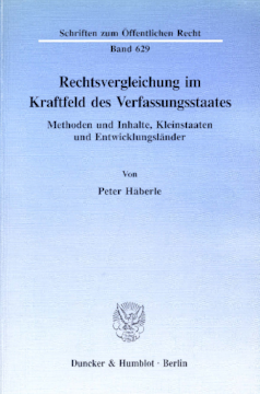 Rechtsvergleichung im Kraftfeld des Verfassungsstaates Rechtsvergleichung im Kraftfeld des Verfassungsstaates