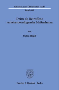 Dritte als Betroffene verkehrsberuhigender Maßnahmen