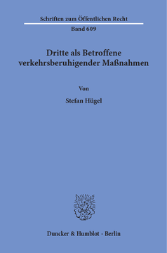 Dritte als Betroffene verkehrsberuhigender Maßnahmen Dritte als Betroffene verkehrsberuhigender Maßnahmen