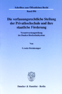Die verfassungsrechtliche Stellung der Privathochschule und ihre staatliche Förderung