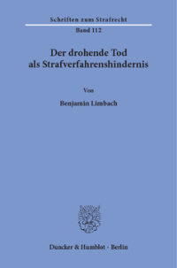 Der drohende Tod als Strafverfahrenshindernis