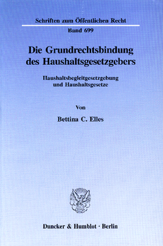 Die Grundrechtsbindung des Haushaltsgesetzgebers Die Grundrechtsbindung des Haushaltsgesetzgebers