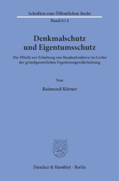 Denkmalschutz und Eigentumsschutz Denkmalschutz und Eigentumsschutz
