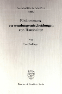 Einkommensverwendungsentscheidungen von Haushalten Einkommensverwendungsentscheidungen von Haushalten