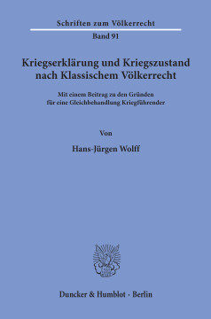 Kriegserklärung und Kriegszustand nach Klassischem Völkerrecht, Kriegserklärung und Kriegszustand nach Klassischem Völkerrecht,