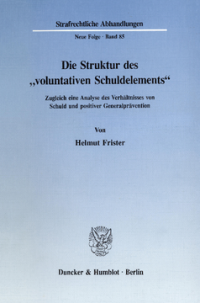 Die Struktur des »voluntativen Schuldelements«