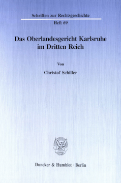 Das Oberlandesgericht Karlsruhe im Dritten Reich Das Oberlandesgericht Karlsruhe im Dritten Reich