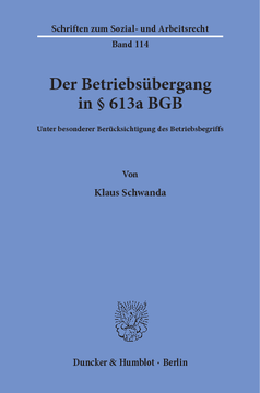 Der Betriebsübergang in § 613a BGB Der Betriebsübergang in § 613a BGB