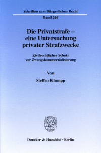 Die Privatstrafe - eine Untersuchung privater Strafzwecke