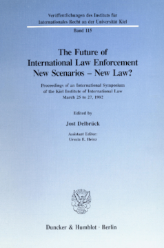 The Future of International Law Enforcement. New Scenarios - New Law? The Future of International Law Enforcement. New Scenarios - New Law?