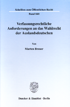 Verfassungsrechtliche Anforderungen an das Wahlrecht der Auslandsdeutschen Verfassungsrechtliche Anforderungen an das Wahlrecht der Auslandsdeutschen