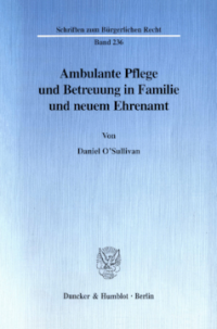 Ambulante Pflege und Betreuung in Familie und neuem Ehrenamt