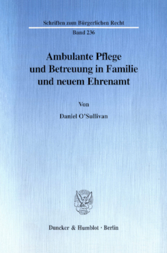 Ambulante Pflege und Betreuung in Familie und neuem Ehrenamt Ambulante Pflege und Betreuung in Familie und neuem Ehrenamt