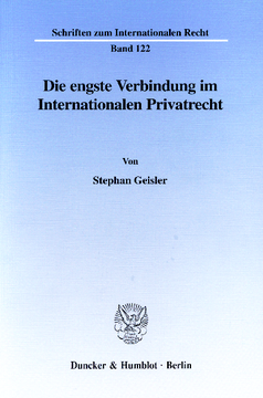 Die engste Verbindung im Internationalen Privatrecht Die engste Verbindung im Internationalen Privatrecht