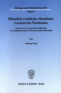 Öffentlich-rechtlicher Rundfunk: Grenzen des Wachstums Öffentlich-rechtlicher Rundfunk: Grenzen des Wachstums