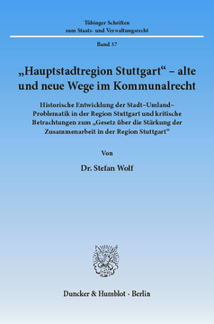 »Hauptstadtregion Stuttgart« - alte und neue Wege im Kommunalrecht »Hauptstadtregion Stuttgart« - alte und neue Wege im Kommunalrecht