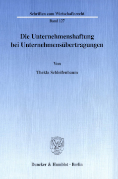 Die Unternehmenshaftung bei Unternehmensübertragungen Die Unternehmenshaftung bei Unternehmensübertragungen