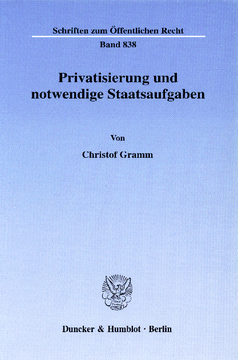 Privatisierung und notwendige Staatsaufgaben Privatisierung und notwendige Staatsaufgaben